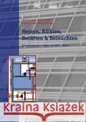 Heizen, Kühlen, Belüften und Beleuchten.: Bilanzierungsgrundlagen zur DIN V 18599. David, Ruth 9783816779377 Fraunhofer IRB Verlag - książka