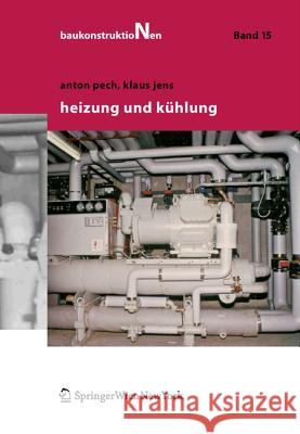 Heizung und Kühlung Pech, Anton; Jens, Klaus 9783990430248 Ambra Verlag - książka