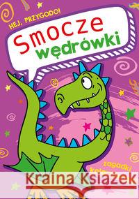 Hej, przygodo! Smocze wędrówki Dobosz Zbigniew Grabias Sabina 9788379158195 Skrzat - książka