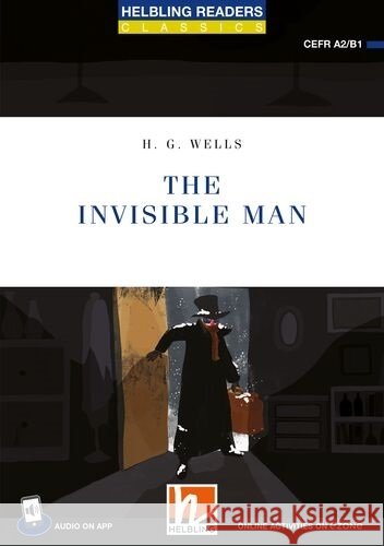 Helbling Readers Blue Series, Level 4 / The Invisible Man + app + ezone Wells, H. G. 9783711402592 Helbling Verlag - książka