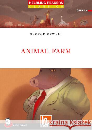 Helbling Readers Red Series, Level 3 / Animal Farm Orwell, George 9783711402370 Helbling Verlag - książka