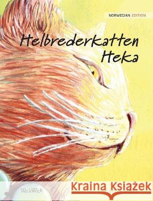 Helbrederkatten Heka: Norwegian Edition of The Healer Cat Pere, Tuula 9789523250086 Wickwick Ltd - książka