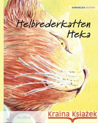 Helbrederkatten Heka: Norwegian Edition of The Healer Cat Pere, Tuula 9789523570948 Wickwick Ltd - książka