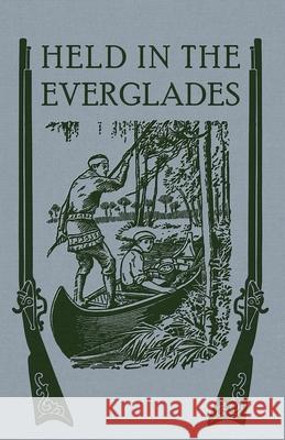 Held in the Everglades REV Henry S Spalding Sj 9781936639540 St. Augustine Academy Press - książka