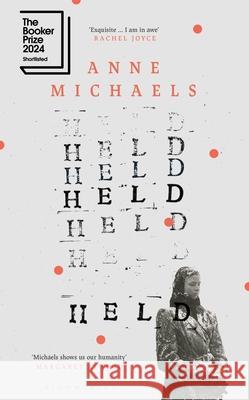 Held: Shortlisted for the Booker Prize 2024 Anne Michaels 9781526662538 Bloomsbury Publishing (UK) - książka