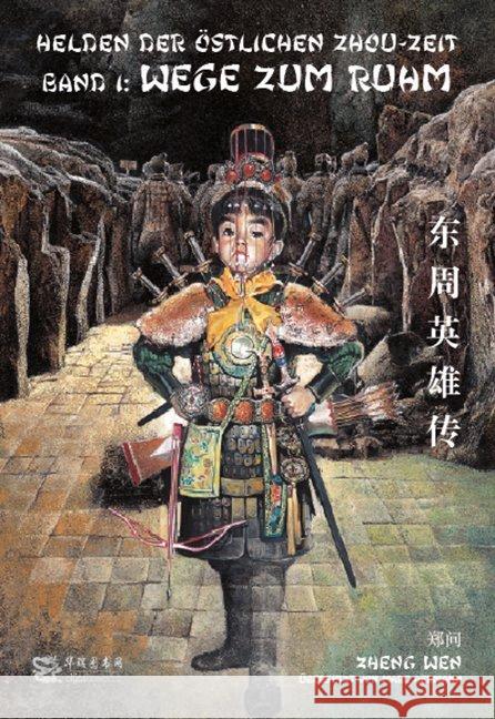 Helden der östlichen Zhou-Zeit - Wege zum Ruhm Zheng, Wen 9783905816662 Chinabooks - książka