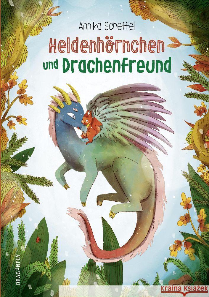 Heldenhörnchen und Drachenfreund Scheffel, Annika 9783748802471 Dragonfly - książka