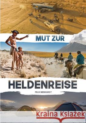 Heldenreise: Mut zur Heldenreise Felix Meinhardt 9783748119227 Books on Demand - książka