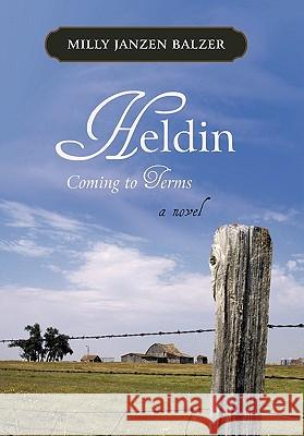 Heldin: Coming to Terms Balzer, Milly Janzen 9781462001682 iUniverse.com - książka