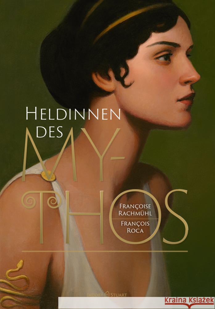Heldinnen des Mythos Rachmühl, Françoise 9783964282453 Jacoby & Stuart - książka
