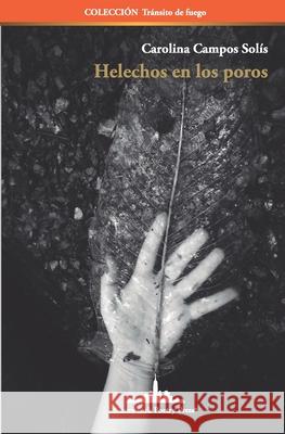 Helechos en los poros Campos Sol 9781950474776 Nueva York Poetry Press LLC - książka