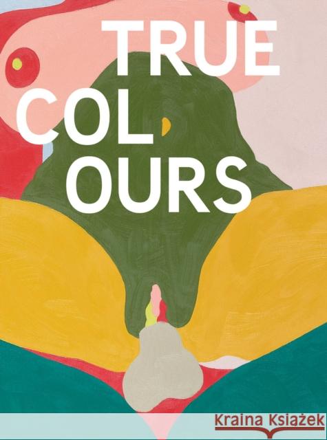 Helen Beard, Sadie Laska, Boo Saville: True Colours Hugh Allan   9781906967949 Other Criteria - książka