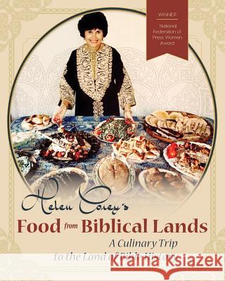 Helen Corey's Food From Biblical Lands: A Culinary Trip to the Land of Bible History Helen Corey 9781626543881 Echo Point Books & Media - książka