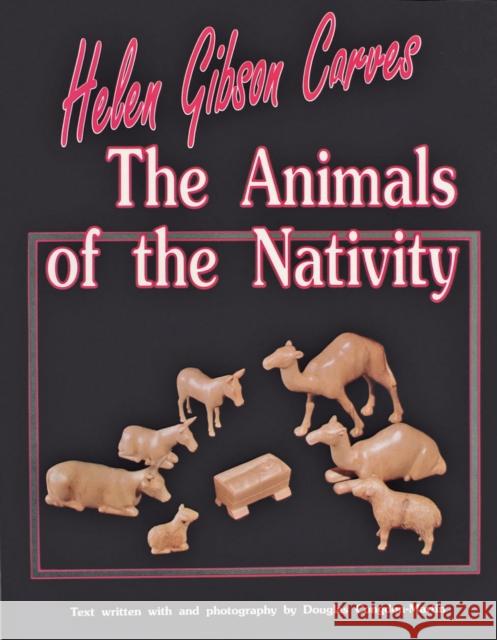 Helen Gibson Carves the Animals of the Nativity Douglas Congdon-Martin Helen Gibson 9780887405440 Schiffer Publishing - książka