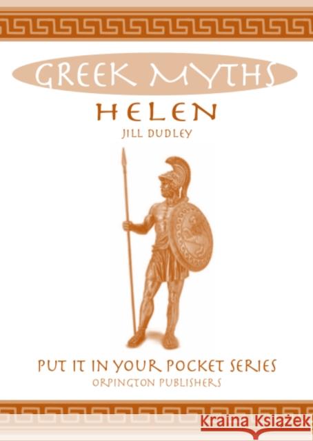 Helen: Greek Myths Jill Dudley 9780955383496 Orpington Publishers - książka