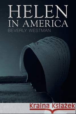 Helen in America Beverly Westman 9781480893870 Archway Publishing - książka