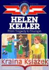 Helen Keller: From Tragedy to Triumph Katharine Elliott Wilkie Robert Doremus 9780020419808 Aladdin Paperbacks