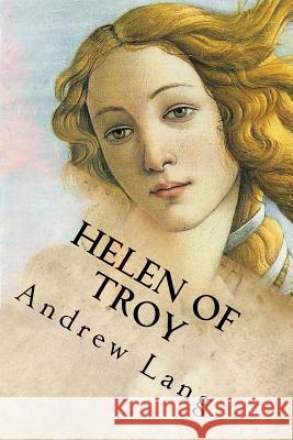 Helen of Troy Andrew Lang 9781539091219 Createspace Independent Publishing Platform - książka