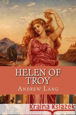 Helen of Troy Andrew Lang Evelyn D 9781545061718 Createspace Independent Publishing Platform - książka