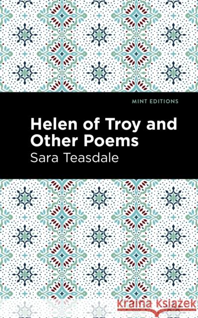 Helen of Troy and Other Poems Sara Teasdale Mint Editions 9781513135168 Mint Editions - książka