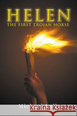 Helen: The First Trojan Horse Michael Lally 9781949362312 Stonewall Press - książka