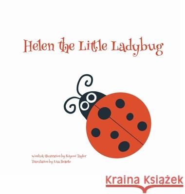 Helen the Little Ladybug Kiyomi Taylor Lisa Bessette 9781087944166 Indy Pub - książka