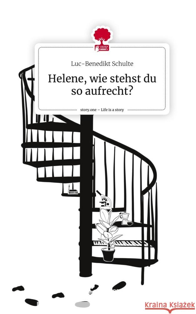 Helene, wie stehst du so aufrecht?. Life is a Story - story.one Schulte, Luc-Benedikt 9783710877551 story.one publishing - książka