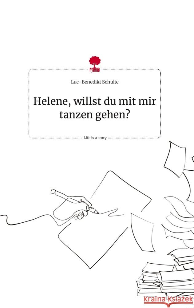 Helene, willst du mit mir tanzen gehen? Life is a Story - story.one Schulte, Luc-Benedikt 9783710814709 story.one publishing - książka