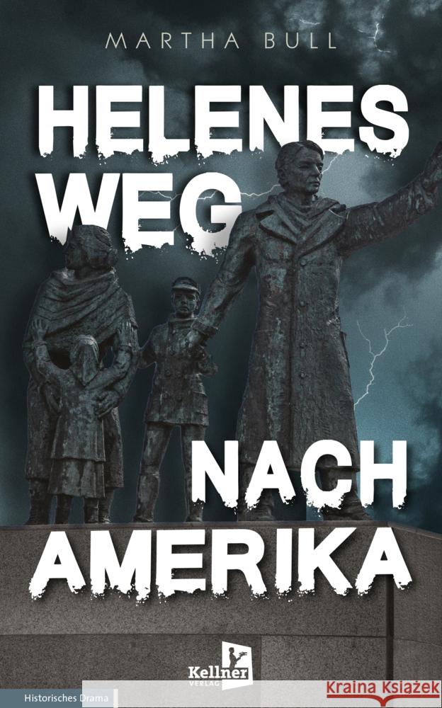 Helenes Weg nach Amerika Bull, Martha 9783956513923 Kellner - książka