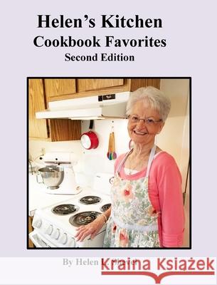 Helen's Kitchen Cookbook Favorites Second Edition: Cookbook Favorites Helen L. Shevel Joann a. Quitmeyer 9781945450167 Baird Farms Publishing Co. - książka