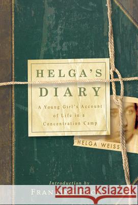 Helga's Diary: A Young Girl's Account of Life in a Concentration Camp Helga Weiss Neil Bermel 9780393077971 W. W. Norton & Company - książka