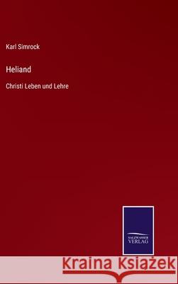 Heliand: Christi Leben und Lehre Karl Simrock 9783752546712 Salzwasser-Verlag Gmbh - książka