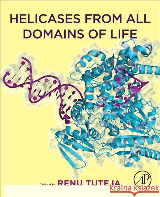 Helicases from All Domains of Life Renu Tuteja 9780128146859 Academic Press - książka