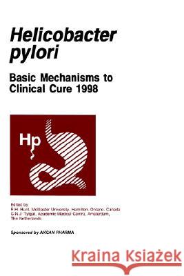 Helicobacter Pylori: Basic Mechanisms to Clinical Cure 1998 Hunt, Richard H. 9780792387398 Kluwer Academic Publishers - książka