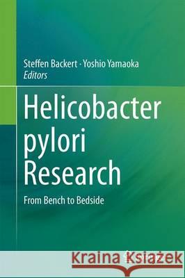 Helicobacter Pylori Research: From Bench to Bedside Backert, Steffen 9784431559344 Springer - książka