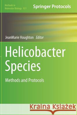 Helicobacter Species: Methods and Protocols Houghton, Jeanmarie 9781627030045 Humana Press - książka