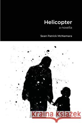 Helicopter Sean McNamara 9781716251269 Lulu.com - książka