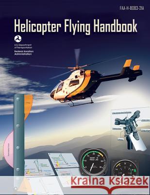 Helicopter Flying Handbook Federal Aviation Administration 9781717349576 Createspace Independent Publishing Platform - książka