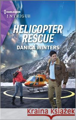 Helicopter Rescue Danica Winters 9781335591418 Harlequin Intrigue - książka