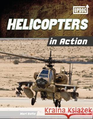 Helicopters in Action Mari Bolte 9781728491707 Lerner Publications (Tm) - książka