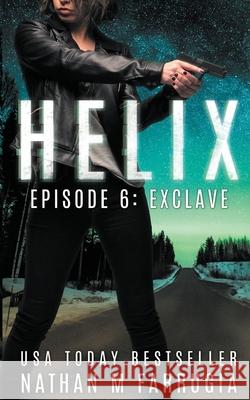 Helix: Episode 6 (Exclave) Nathan M. Farrugia 9780995436183 Nathan M Farrugia - książka