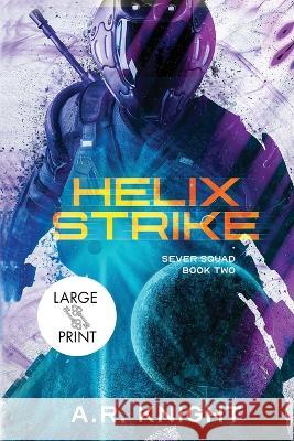 Helix Strike A. R. Knight 9781946554888 Black Key Books LLC - książka