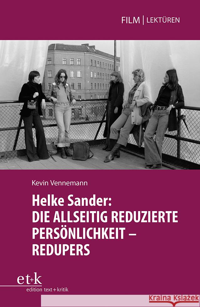 Helke Sander: DIE ALLSEITIG REDUZIERTE PERSÖNLICHKEIT - REDUPERS Vennemann, Kevin 9783967079951 Edition Text und Kritik - książka