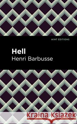 Hell Henri Barbusse Mint Editions 9781513133898 Mint Editions - książka