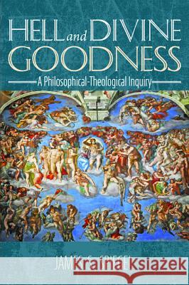 Hell and Divine Goodness James S. Spiegel 9781532640957 Cascade Books - książka