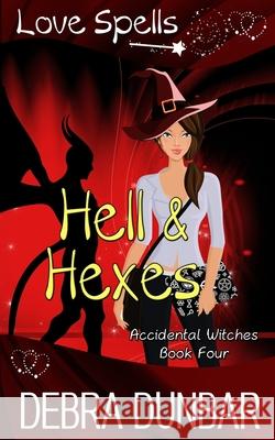 Hell and Hexes Debra Dunbar 9781952216206 Debra Dunbar LLC - książka