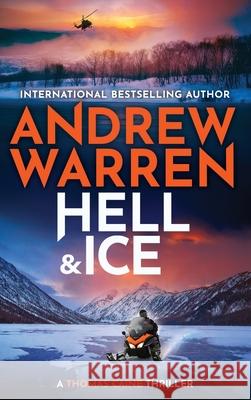 Hell and Ice Andrew Warren 9781837038855 Boldwood Books Ltd - książka