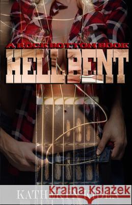 Hell Bent Katheryn Kiden 9781530584239 Createspace Independent Publishing Platform - książka