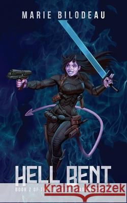 Hell Bent Marie Bilodeau 9781777138189 Marie Bilodeau - książka