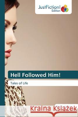 Hell Followed Him! Haque, MD Ziaul 9783659700040 Justfiction Edition - książka